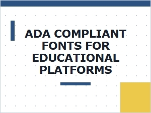 Designing Accessible Educational Content with Ada Compliant Fonts