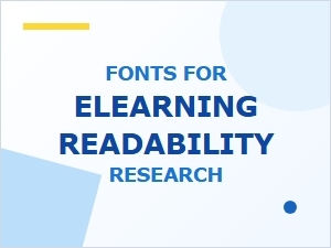 Fonts for E-Learning Readability Research
